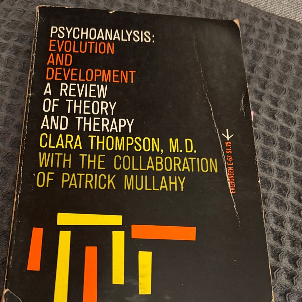 psychoanalysis: Evolution and development clara thompson 1950 nelson & sons ed.